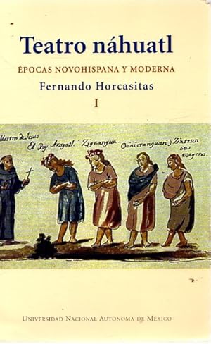 Bild des Verkufers fr Teatro nhuatl. pocas novohispana y moderna I . zum Verkauf von Librera Astarloa