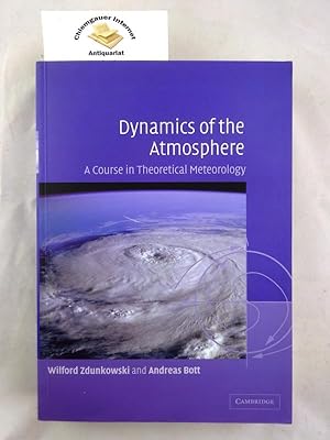 Dynamics of the Atmosphere: A Course in Theoretical Meteorology. ISBN 10: 052100666