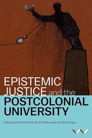 Imagen del vendedor de Epistemic Justice and the Postcolonial University a la venta por GreatBookPrices