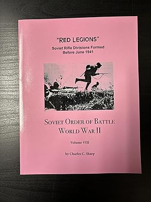 Immagine del venditore per Soviet Order of Battle World War II. Volume VIII. "Red Legions". Soviet Rifle Divisions Formed Before June 1941 venduto da Helion & Company Ltd