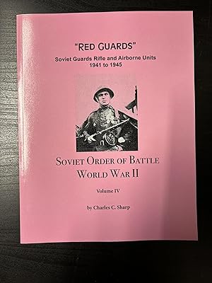 Immagine del venditore per Soviet Order of Battle World War II. Volume IV. "Guards". Soviet Guards Rifle and Airborne Units 1941 to 1945 venduto da Helion & Company Ltd