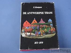 Immagine del venditore per De Antwerpse tram 1873-1979. Van paardetram tot premetro. venduto da SomeThingz. Books etcetera.