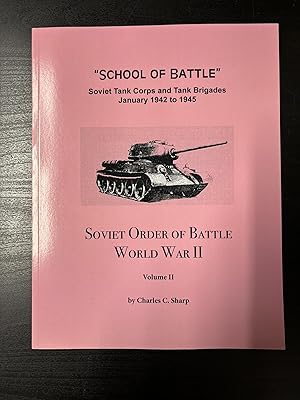 Immagine del venditore per Soviet Order of Battle World War II. Volume II. "School of Battle". Soviet Tank Corps and Tank Brigades 1942 to 1945 venduto da Helion & Company Ltd