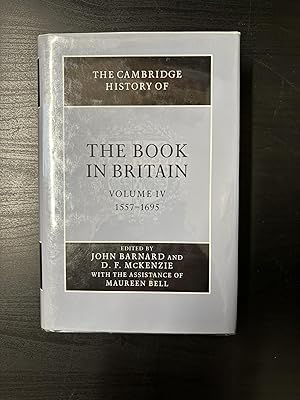 The Cambridge History of the Book in Britain. Volume IV 1557-1695