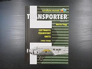 Transporter. Volume Two. Luftwaffe Transport Units 1943-1945. "Luftwaffe Colours"