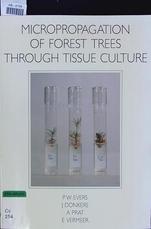 Seller image for Micropropagation of forest trees through tissue culture. for sale by Antiquariat Bookfarm