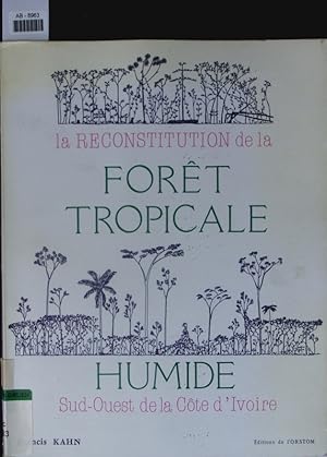 Image du vendeur pour La reconstitution de la fort tropicale humide. Sud-ouest de la Cte d'Ivoire. mis en vente par Antiquariat Bookfarm