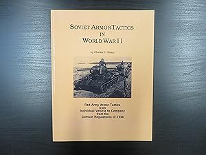 Immagine del venditore per Soviet Armor Tacticsin World War II. Red Army Armor Tactics from Individual Vehicle to Company from the Combat Regulations of 1944 venduto da Helion & Company Ltd