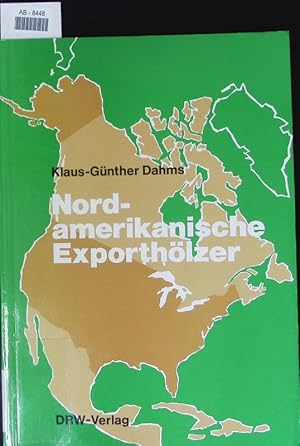 Bild des Verkufers fr Nordamerikanische Exporthlzer. zum Verkauf von Antiquariat Bookfarm