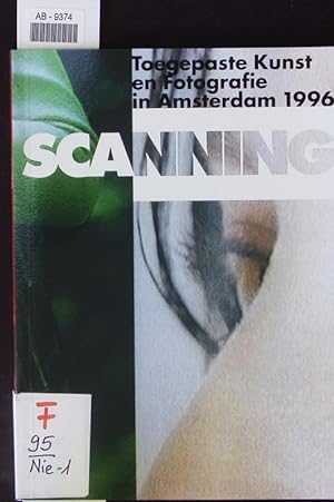 Bild des Verkufers fr Scanning. Toegepaste Kunst en Fotografie in Amsterdam. zum Verkauf von Antiquariat Bookfarm