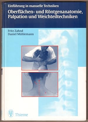Seller image for Einf�hrung in manuelle Techniken. Oberfl�chen- und R�ntgenanatomie, Palpation und Weichteiltechniken. for sale by Antiquariat Neue Kritik