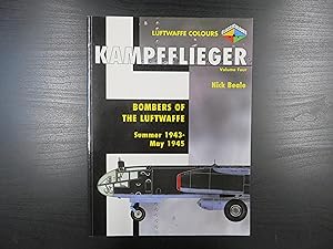 Kampfflieger Volume Four Bombers of the Luftwaffe Summer 1943-May 1945." Luftwaffe Colours"