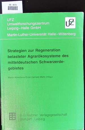 Image du vendeur pour Strategien zur Regeneration belasteter Agrarkosysteme des mitteldeutschen Schwarzerdegebietes. mis en vente par Antiquariat Bookfarm