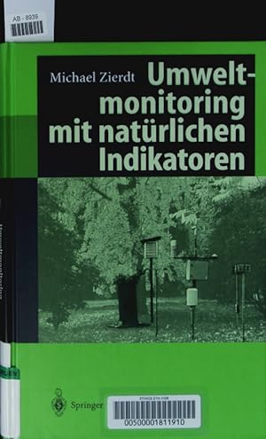 Bild des Verkufers fr Umweltmonitoring mit natrlichen Indikatoren. zum Verkauf von Antiquariat Bookfarm