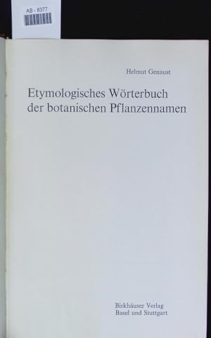 Bild des Verkufers fr Etymologisches Wrterbuch der botanischen Pflanzennamen. zum Verkauf von Antiquariat Bookfarm