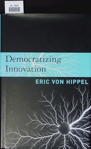 Seller image for Democratizing innovation. for sale by Antiquariat Bookfarm