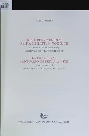 Bild des Verkufers fr Die Fibeln aus dem Reitia-Heiligtum von Este. zum Verkauf von Antiquariat Bookfarm