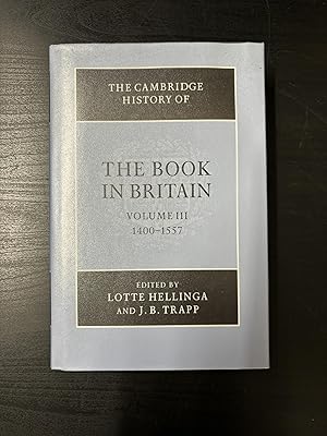 The Cambridge History of the Book in Britain. Volume III 1300-1557