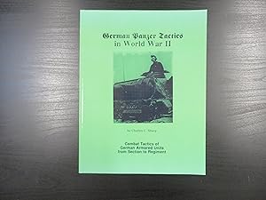 Immagine del venditore per German Panzer Tactics in World War II. Combat Tactics of German Armored Units from Section to Regiment venduto da Helion & Company Ltd