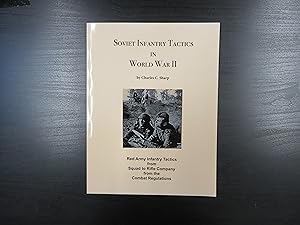 Immagine del venditore per Soviet Infantry Tactics in World War II. Red Army Infantry Tactics from Squad to Rifle Company from the Combat Regulations of 1942 venduto da Helion & Company Ltd