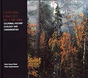 Primeval Forests of Finland : Cultural History, Ecology and Conservation