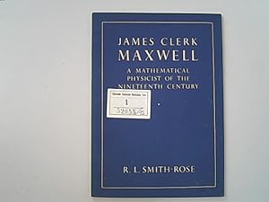 James Clerk Maxwell, F.R.S., 1831-1879. A mathematical physicist of the 19th century. Science in ...