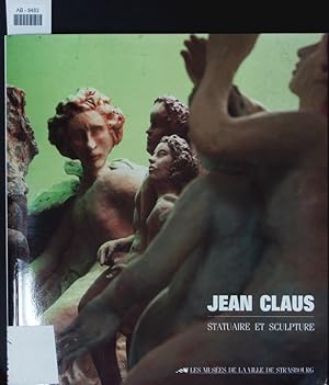 Bild des Verkufers fr Jean Claus. Statuaire et sculpture. zum Verkauf von Antiquariat Bookfarm