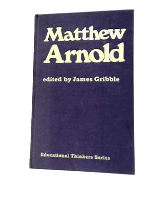 Seller image for Matthew Arnold (Education Thinkers S.) for sale by World of Rare Books