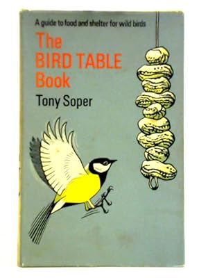 Bild des Verkufers fr The Bird Table Book zum Verkauf von World of Rare Books