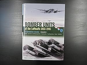 Bomber Units of the Luftwaffe 1933-1945. A Reference Source Volume 1. Units, Formations and Redes...