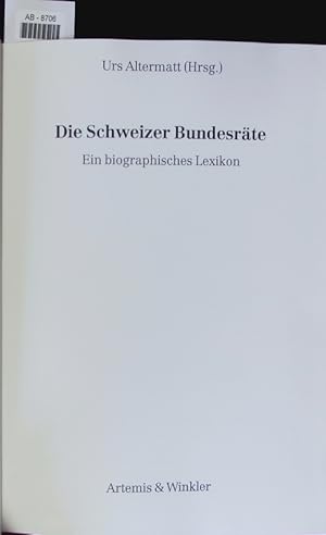 Bild des Verkufers fr Die Schweizer Bundesrte. zum Verkauf von Antiquariat Bookfarm