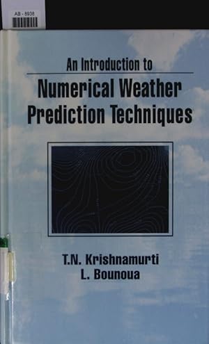 Bild des Verkufers fr An introduction to numerical weather prediction techniques. zum Verkauf von Antiquariat Bookfarm