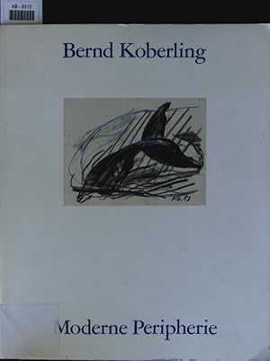 Bild des Verkufers fr Bernd Koberling - Moderne Peripherie. zum Verkauf von Antiquariat Bookfarm