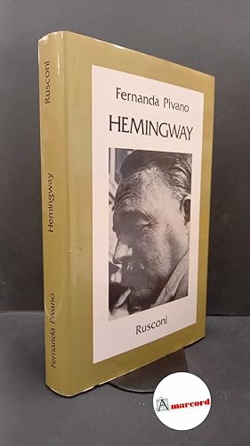 Immagine del venditore per Pivano, Fernanda. Hemingway Milano Rusconi, 1985 venduto da Amarcord libri