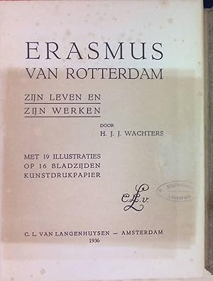 Imagen del vendedor de Erasmus van Rotterdam: Zijn Leven en zijn Werken a la venta por books4less (Versandantiquariat Petra Gros GmbH & Co. KG)