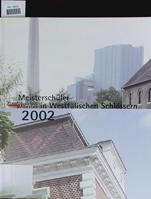 Bild des Verkufers fr Meisterschler in westflischen Schlssern 2002. zum Verkauf von Antiquariat Bookfarm