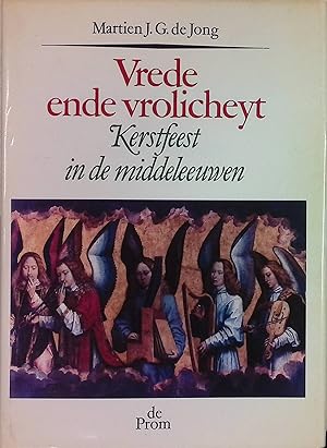 Seller image for Vrede ende vrolicheyt: Kerstfeest in de middeleeuwen for sale by books4less (Versandantiquariat Petra Gros GmbH & Co. KG)