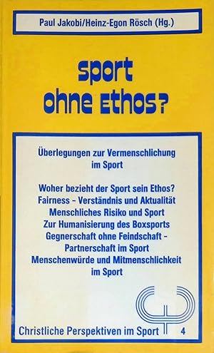 Seller image for Sport ohne Ethos? : berlegungen zur Vermenschlichung im Sport. (Nr. 89) for sale by books4less (Versandantiquariat Petra Gros GmbH & Co. KG)