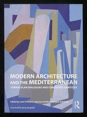 Imagen del vendedor de Modern Architecture and the Mediterranean: Vernacular Dialogues and Contested Identities a la venta por ReadInk, ABAA/IOBA