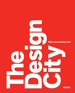 Seller image for Design City : Milan: Extraordinary Lab for sale by GreatBookPrices