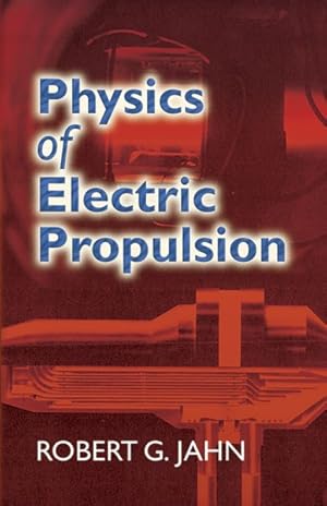 Imagen del vendedor de Physics of Electric Propulsion a la venta por GreatBookPrices