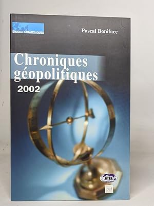 Chroniques géopolitiques 2002