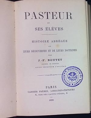 Bild des Verkufers fr Pasteur et ses lves: Histoire Abrge de Leurs Dcouvertes et de Leurs Doctrines zum Verkauf von books4less (Versandantiquariat Petra Gros GmbH & Co. KG)