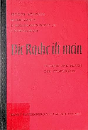 Imagen del vendedor de Die Rache Ist Mein : Theorie Und Praxis Der Todesstrafe. a la venta por books4less (Versandantiquariat Petra Gros GmbH & Co. KG)