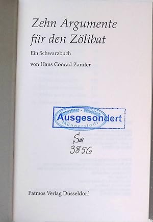Bild des Verkufers fr Zehn Argumente fr den Zlibat : ein Schwarzbuch. zum Verkauf von books4less (Versandantiquariat Petra Gros GmbH & Co. KG)