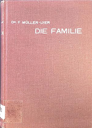 Seller image for Die Familie. Die Entwicklungsstufen der Menschheit / Mller-Lyer ; Bd. 4 for sale by books4less (Versandantiquariat Petra Gros GmbH & Co. KG)