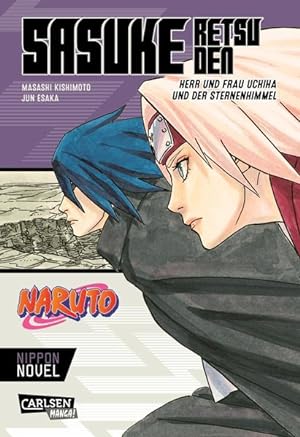 Seller image for Naruto - Sasuke Retsuden: Herr und Frau Uchiha und der Sternenhimmel (Nippon Novel): Der Manga-Welterfolg als Novel-Spin-off for sale by Express-Buchversand