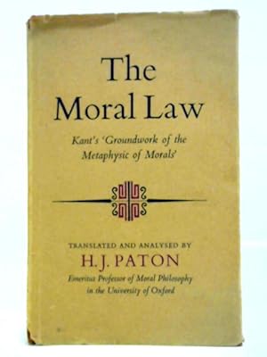 Seller image for The Moral Law: Kant's Groundwork Of The Metaphysic Of Morals for sale by World of Rare Books