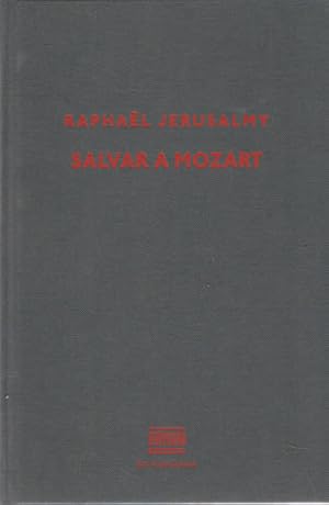 Imagen del vendedor de Salvar a Mozart. El diario de Otto J. Steiner (julio 1939-agosto1940) a la venta por Librera Cajn Desastre