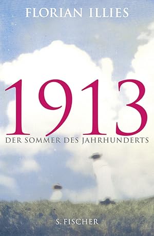 Bild des Verkufers fr 1913. Der Sommer des Jahrhunderts. zum Verkauf von artbook-service